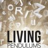 Living Pendulums