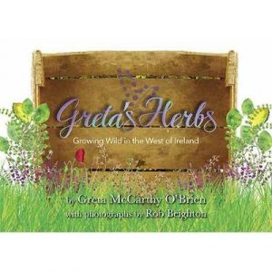 Greta's Herbs: Growing Wild in the West of Ireland