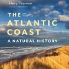 The Atlantic Coast: A Natural History