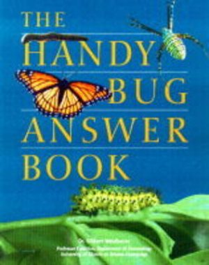The Handy Bug Answer Book