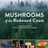 Mushrooms Of The Redwood Coast