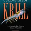 The Curious Life of Krill: A Conservation Story from the Bottom of the World