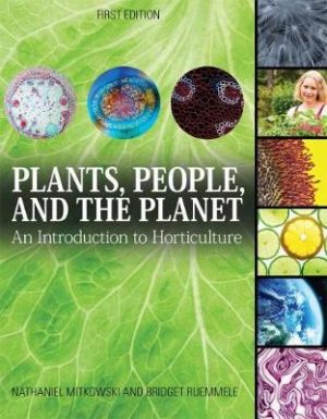 Plants, People, and the Planet: An Introduction to Horticulture