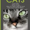 Cats: Cat Care: Kitten Care: How to Take Care of and Train Your Cat or Kitten
