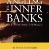 Angling the Inner Banks: An Ecosystemic Approach