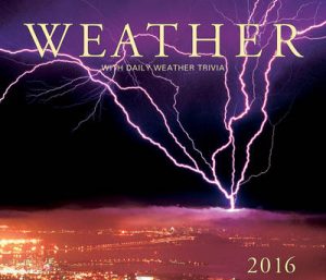 Weather 2016 Calendar: With Daily Weather Trivia