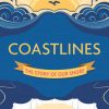 Coastlines: The Story of Our Shore