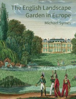 The English Landscape Garden in Europe