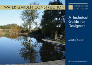 Water Garden Construction: A Technical Guide for Designers: 2015