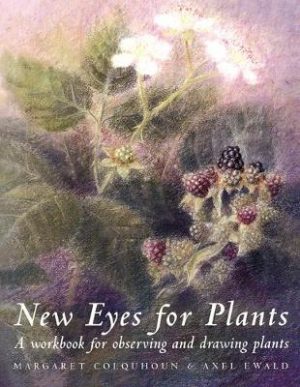 New Eyes for Plants: Workbook for Plant Observation and Drawing