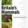 Britain's Mammals: A Concise Guide