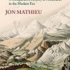 The Third Dimension: A Comparative History of Mountains in the Modern Era