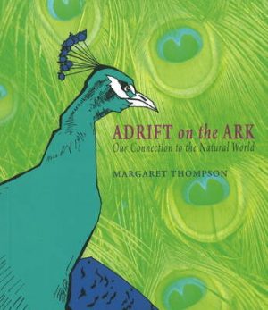 Adrift on the Ark: Our Connection to the Natural World