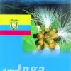 El Genero Inga en el Ecuador: Morfologia, Distribucion y Usos