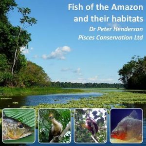 Fish of the Amazon and Their Habitats
