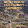Human Impacts on the Northern Cairngorms