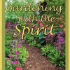 Gardening with the Spirit
