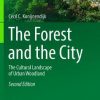 The Forest and the City: The Cultural Landscape of Urban Woodland
