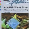 Aqualog Special - Fishes of Brackish Waters: All About Species, Care and Breeding