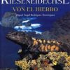 Die Rieseneidechse von El Hierro [The Hierro Giant Lizard]