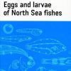 Eggs and Larvae of North Sea Fishes
