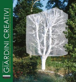 Creative Gardens: Chaumont-sur-Loire International Garden Festival 1992-2008