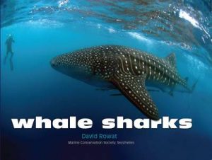 Whale Sharks: An Introduction to the World's Largest Fish from One of the World's Smallest Nations The Seychelles