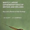 Mayfly Larvae (Ephemeroptera) of Britain and Ireland: Keys and a Review of Their Ecology