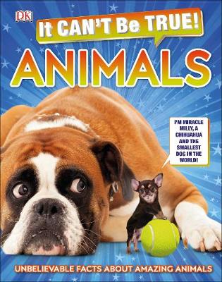 It Can't Be True! Animals!: Unbelievable Facts About Amazing Animals from  Summerfield Books