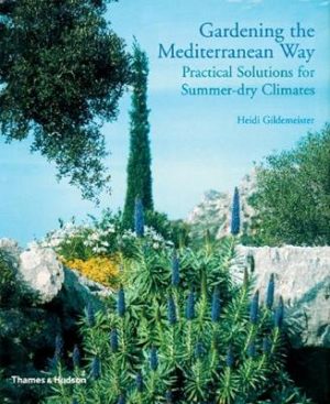 Gardening the Mediterranean Way: Practical Solutions for Summer-dry Climates