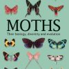 Moths: Their biology, diversity and evolution