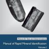 Manual of Rapid Mineral Identification - Volume I: Mineral Id Tests and Determinations