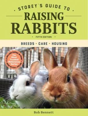 Storey's Guide to Raising Rabbits: Breeds, Care, Housing