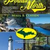 Points North: Discover Hidden Campgrounds, Natural Wonders, and Waterways of the Upper Peninsula
