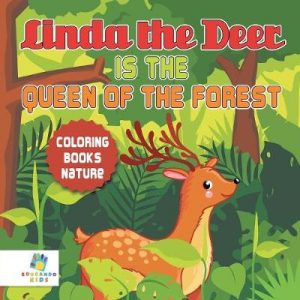 Linda the Deer Is the Queen of the Forest Coloring Books Nature
