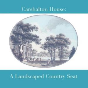 Carshalton House: A Landscaped Country Seat