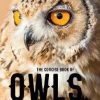 The Concise Book of Owls: A Guide to Nature's Most Mysterious Birds
