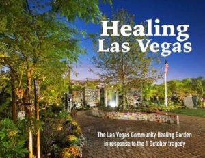 Healing Las Vegas: The Las Vegas Community Healing Garden in Response to the October 1, 2017 Tragedy