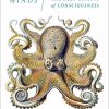 Other Minds. The Octopus, the Sea, and the Deep Origins of Consciousness