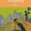 Hedgehog. New Naturalist No 137