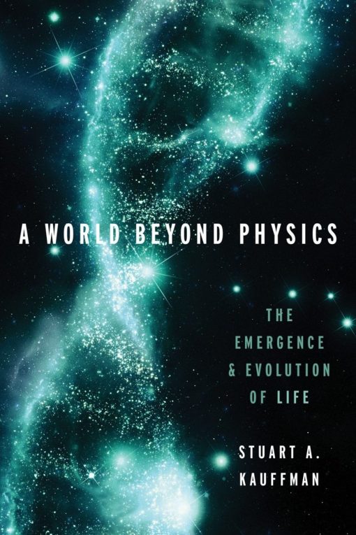 A World Beyond Physics The Emergence & Evolution of Life