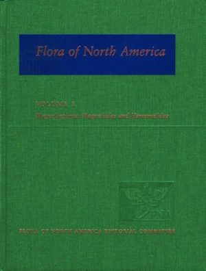 Flora of North America Volume 3: Magnoliophyta: Manoliidae and Hamamelidae