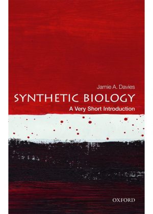Synthetic Biology: A Very Short Introduction