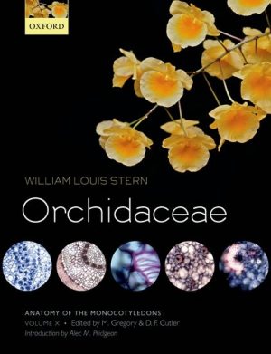 Anatomy of the Monocotyledons, Volume X: Orchidaceae