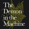 The Demon in the Machine: How Hidden Webs of Information Are Finally Solving the Mystery of Life