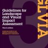Guidelines for Landscape and Visual Impact Assessment 3rd Edition