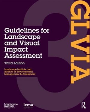 Guidelines for Landscape and Visual Impact Assessment 3rd Edition