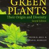 Green Plants - Their Origin and Diversity 2nd Edition