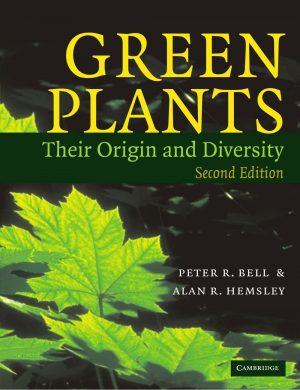 Green Plants - Their Origin and Diversity 2nd Edition