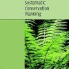 Systematic Conservation Planning